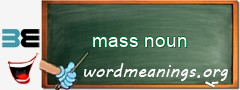 WordMeaning blackboard for mass noun